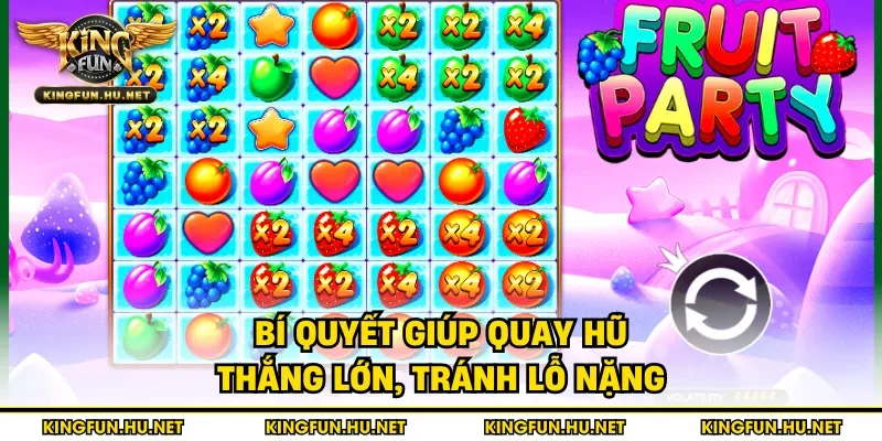 Bí quyết giúp quay hũ thắng lớn, tránh lỗ nặng
