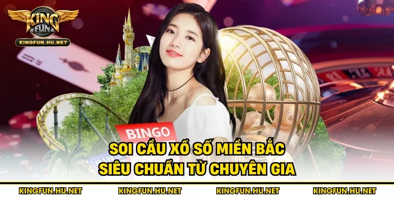 Soi cầu xổ số miền Bắc siêu chuẩn từ chuyên gia