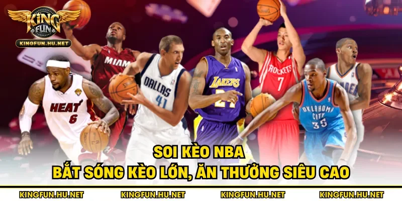 Soi kèo NBA